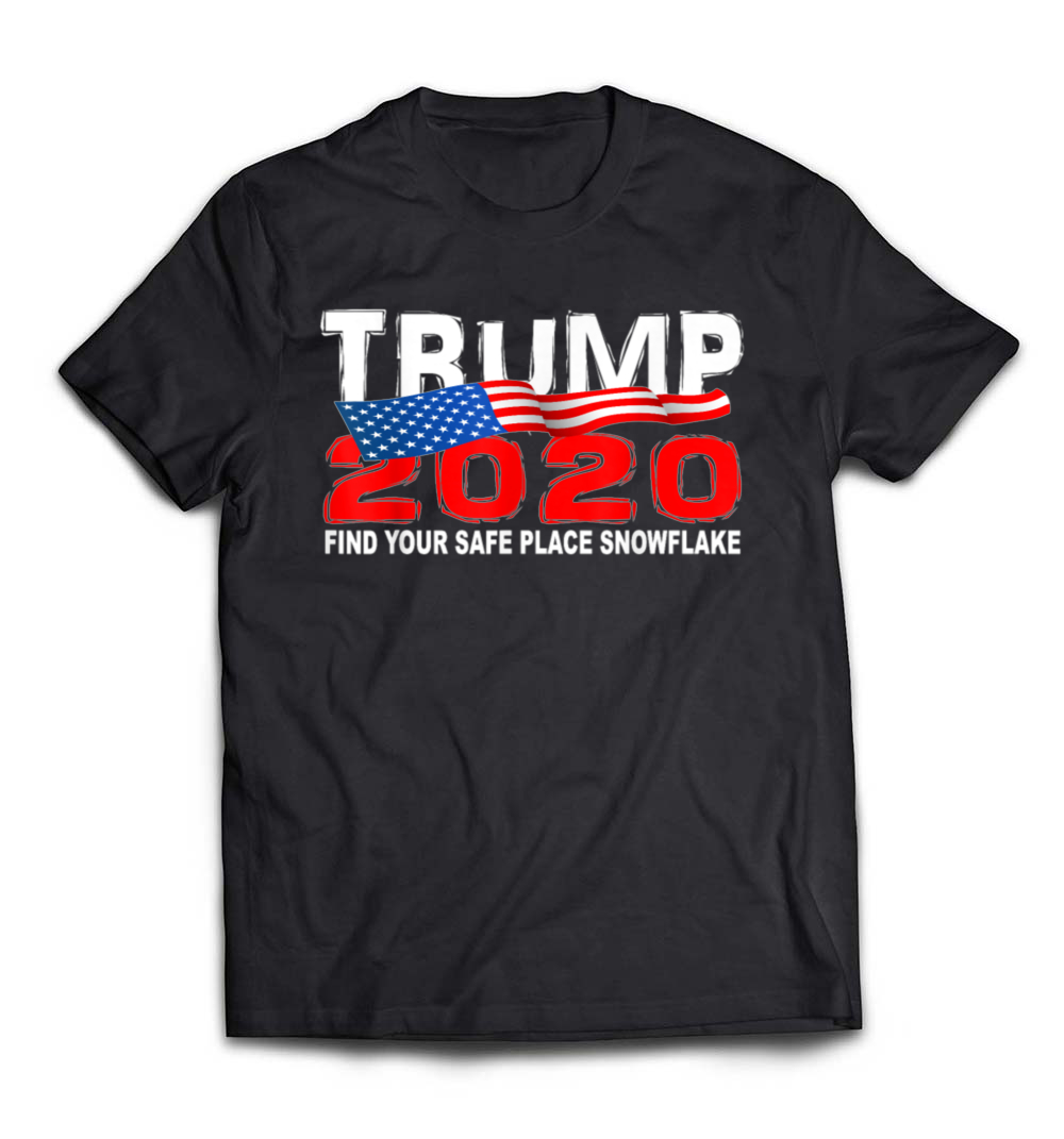 Trump 2020 Find Your Safe Place Snowflake T-Shirt: Make a Bold Statement